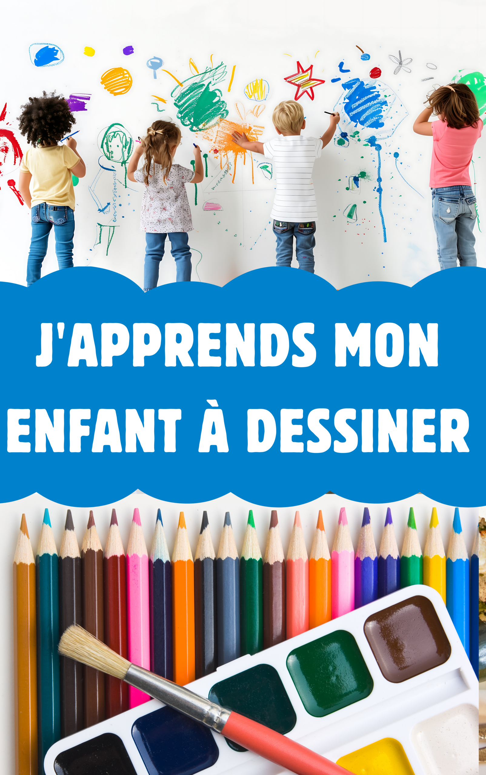 pack j'apprends mon enfant a dessiner pack j'apprends mon enfant a dessiner